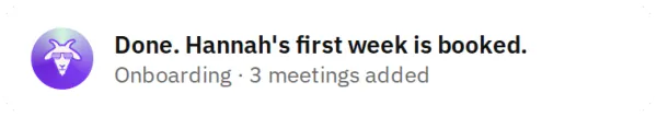hr goat: Done. Hannah's first week is booked.