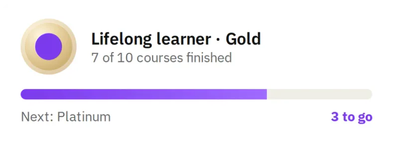 A trophy in hr goat: Lifelong learner, Gold, 7 of 10 courses finished, 3 to go to Platinum